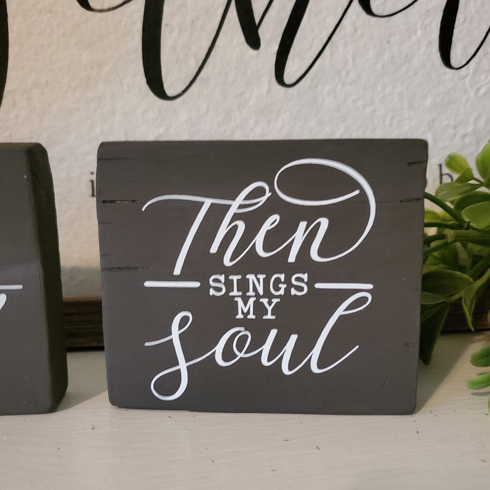 4x4 inch Then sings my soul sign